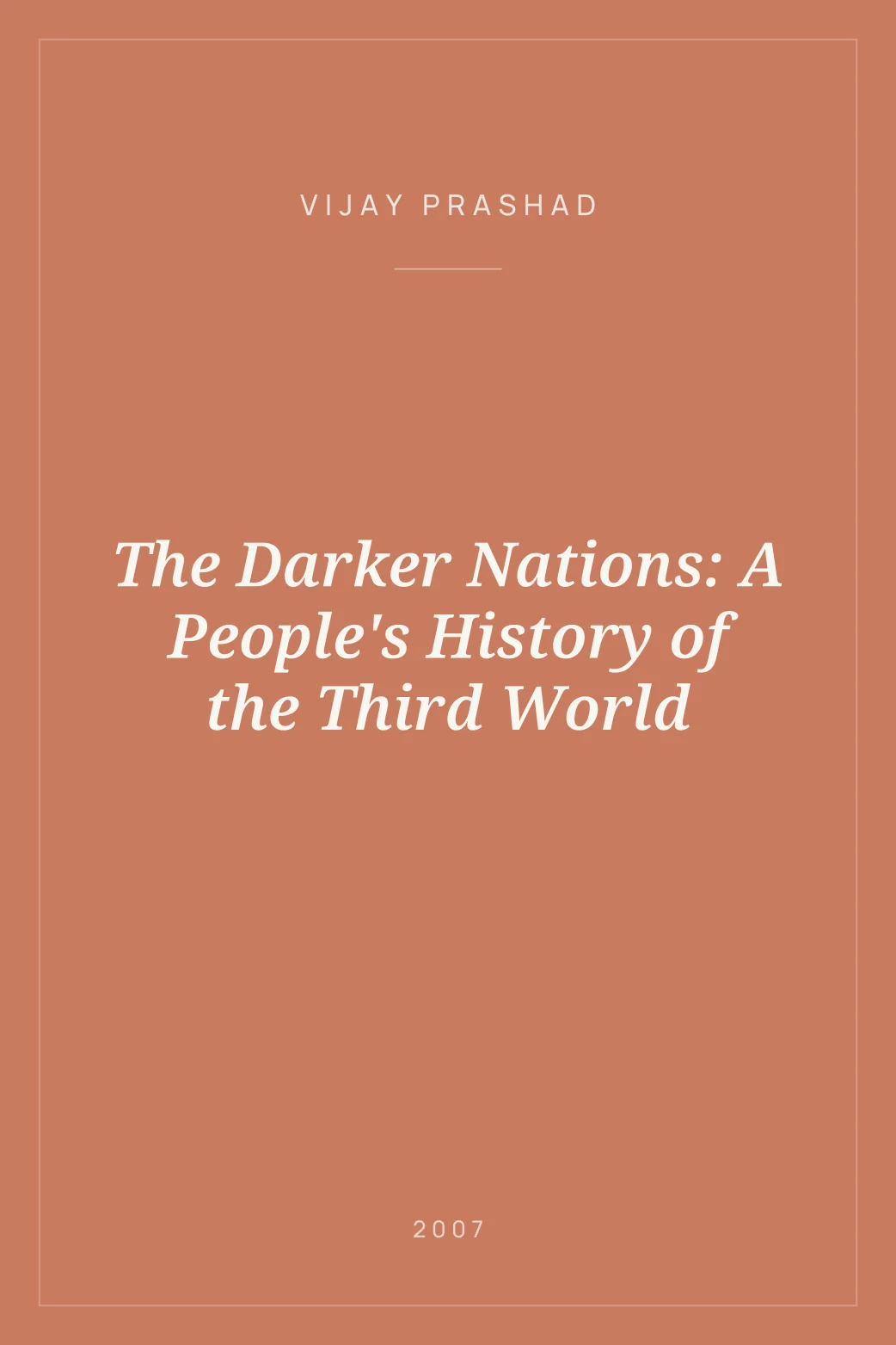 Portada de The Darker Nations: A People's History of the Third World