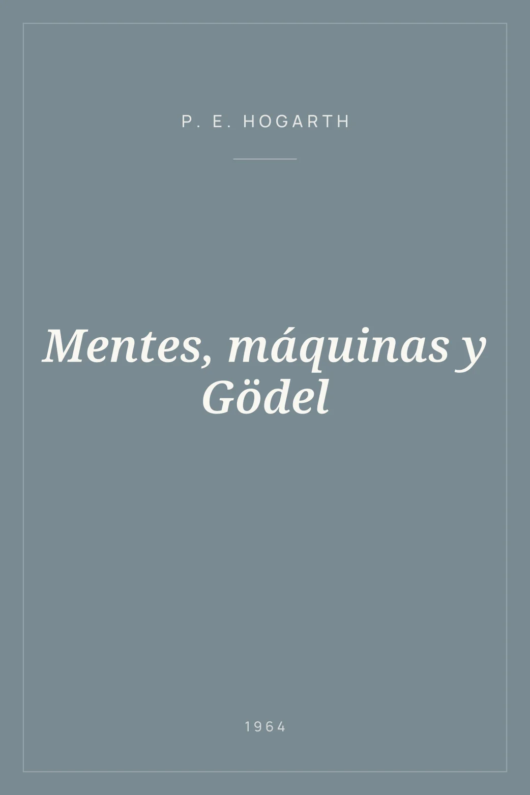 Portada de Mentes, máquinas y Gödel