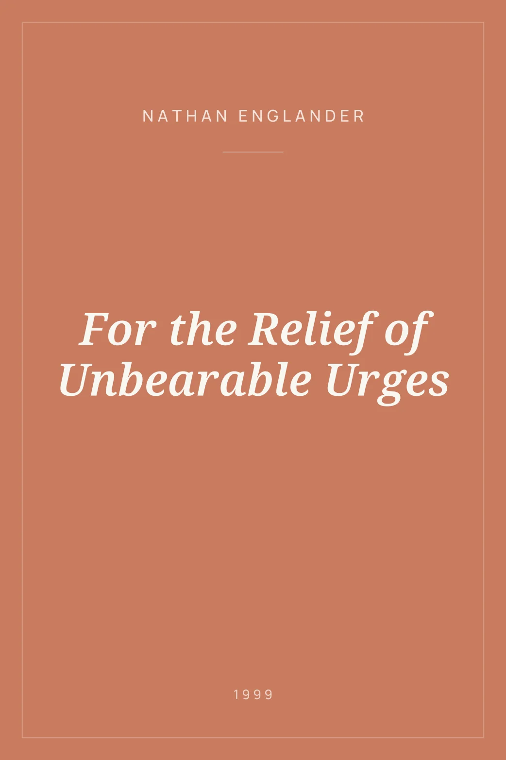 Portada de For the Relief of Unbearable Urges