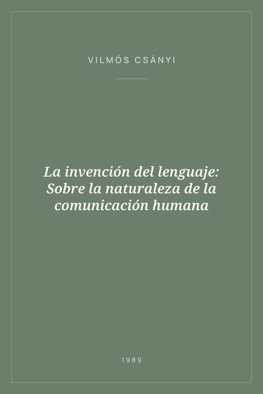 Portada de La invención del lenguaje: Sobre la naturaleza de la comunicación humana