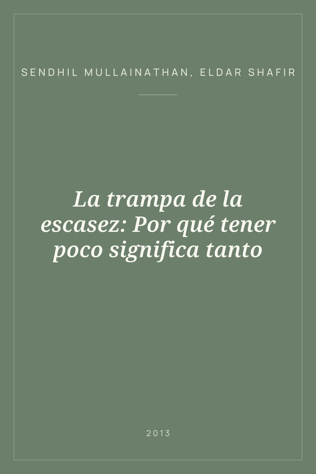 Portada de La trampa de la escasez: Por qué tener poco significa tanto