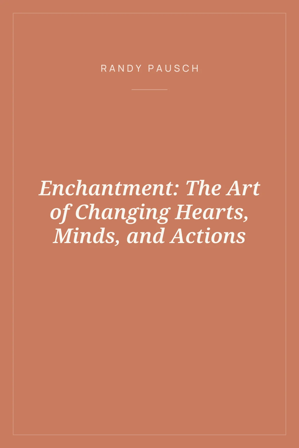 Portada de Enchantment: The Art of Changing Hearts, Minds, and Actions
