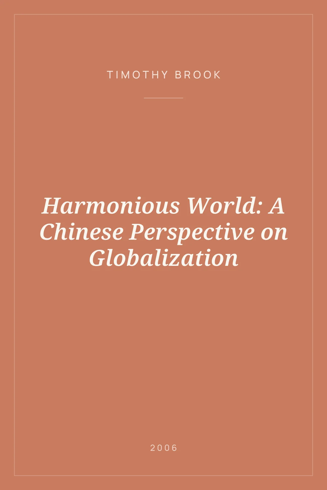 Portada de Harmonious World: A Chinese Perspective on Globalization