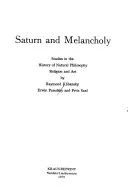 Portada de Saturn and Melancholy: Studies in the History of Natural Philosophy, Religion and Art