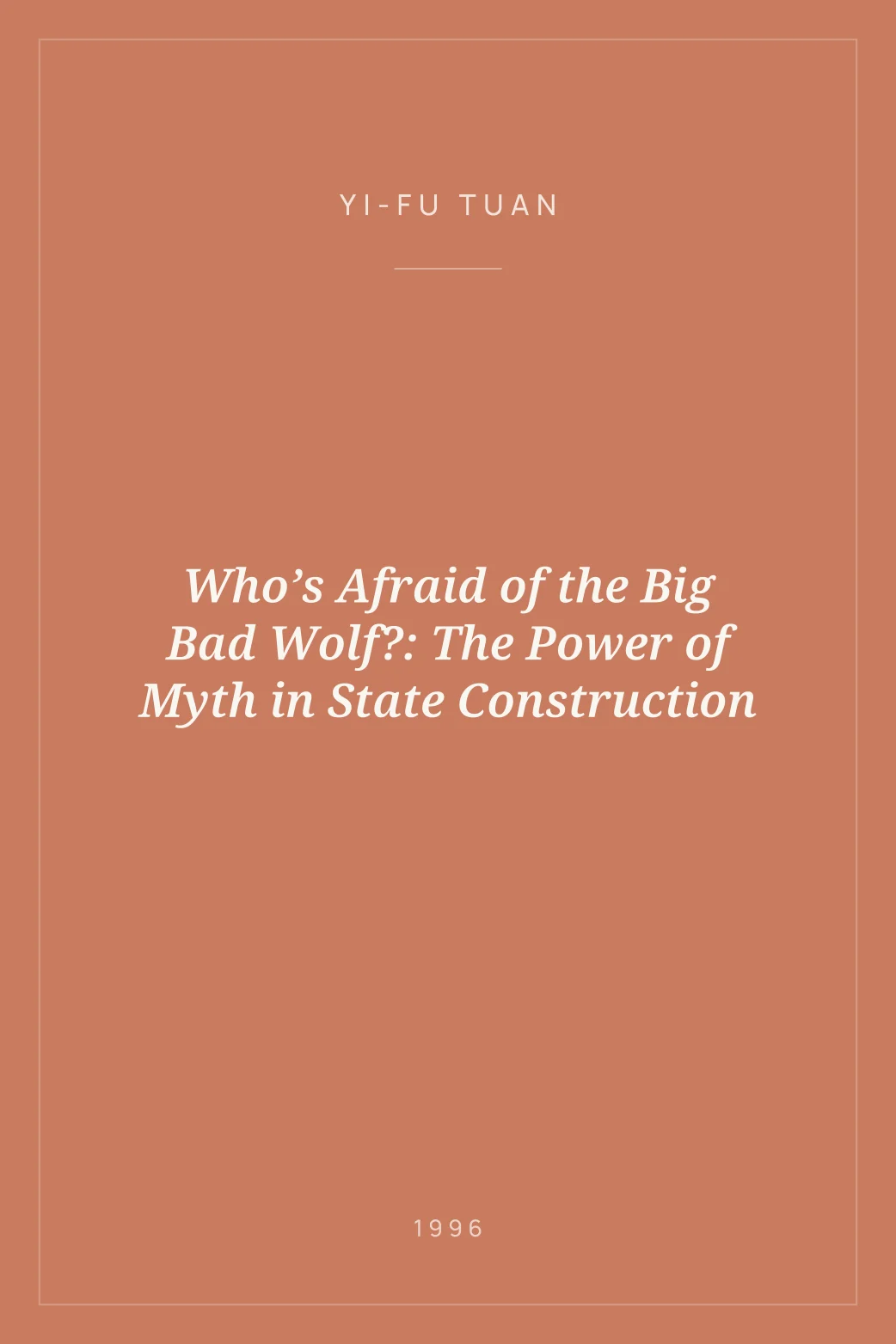 Portada de Who’s Afraid of the Big Bad Wolf?: The Power of Myth in State Construction