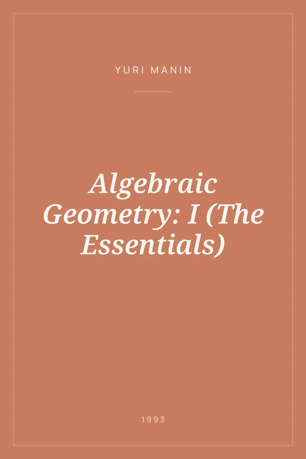Portada de Algebraic Geometry: I (The Essentials)