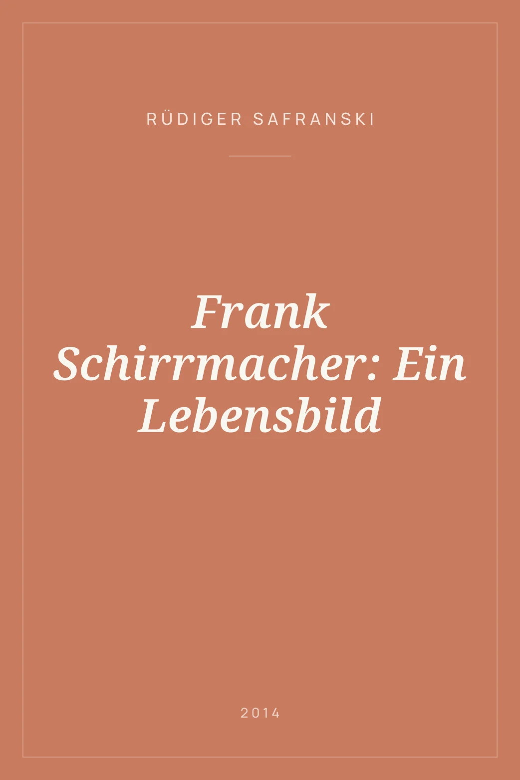 Portada de Frank Schirrmacher: Ein Lebensbild