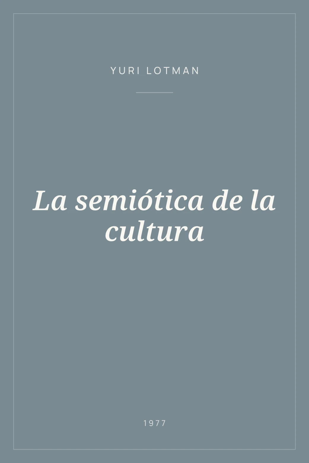 Portada de La semiótica de la cultura