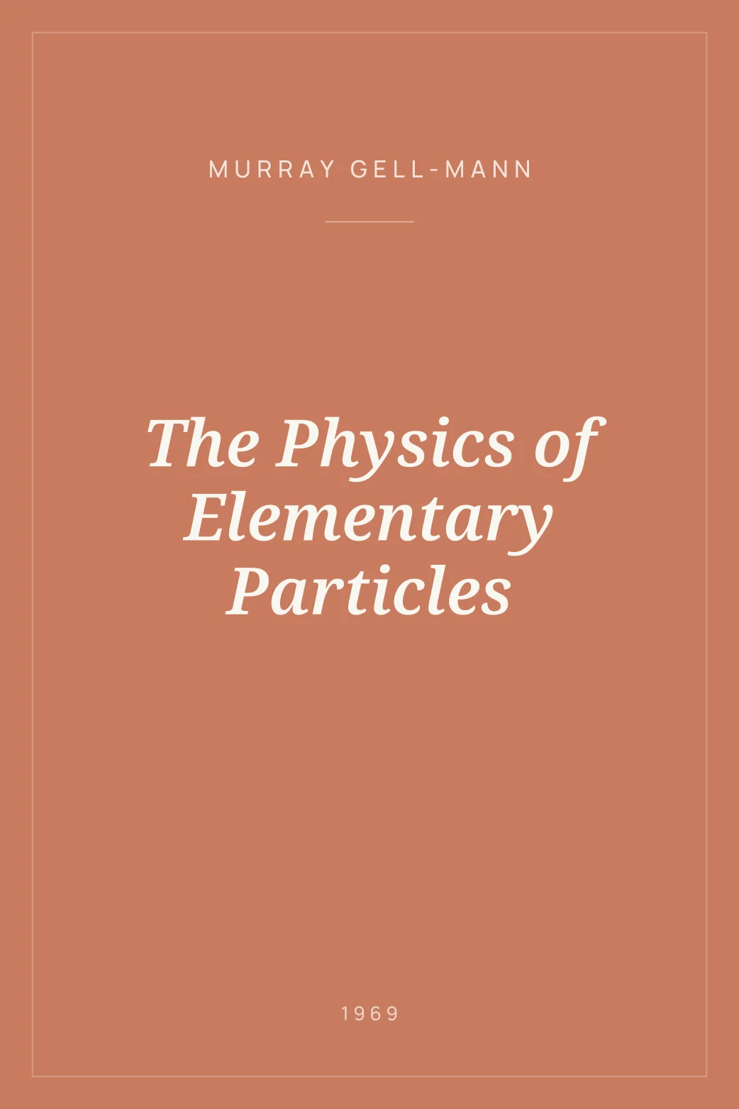 Portada de The Physics of Elementary Particles