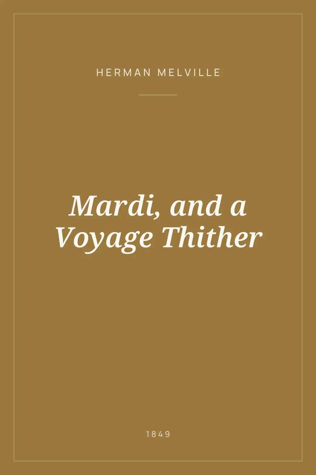 Portada de Mardi, and a Voyage Thither