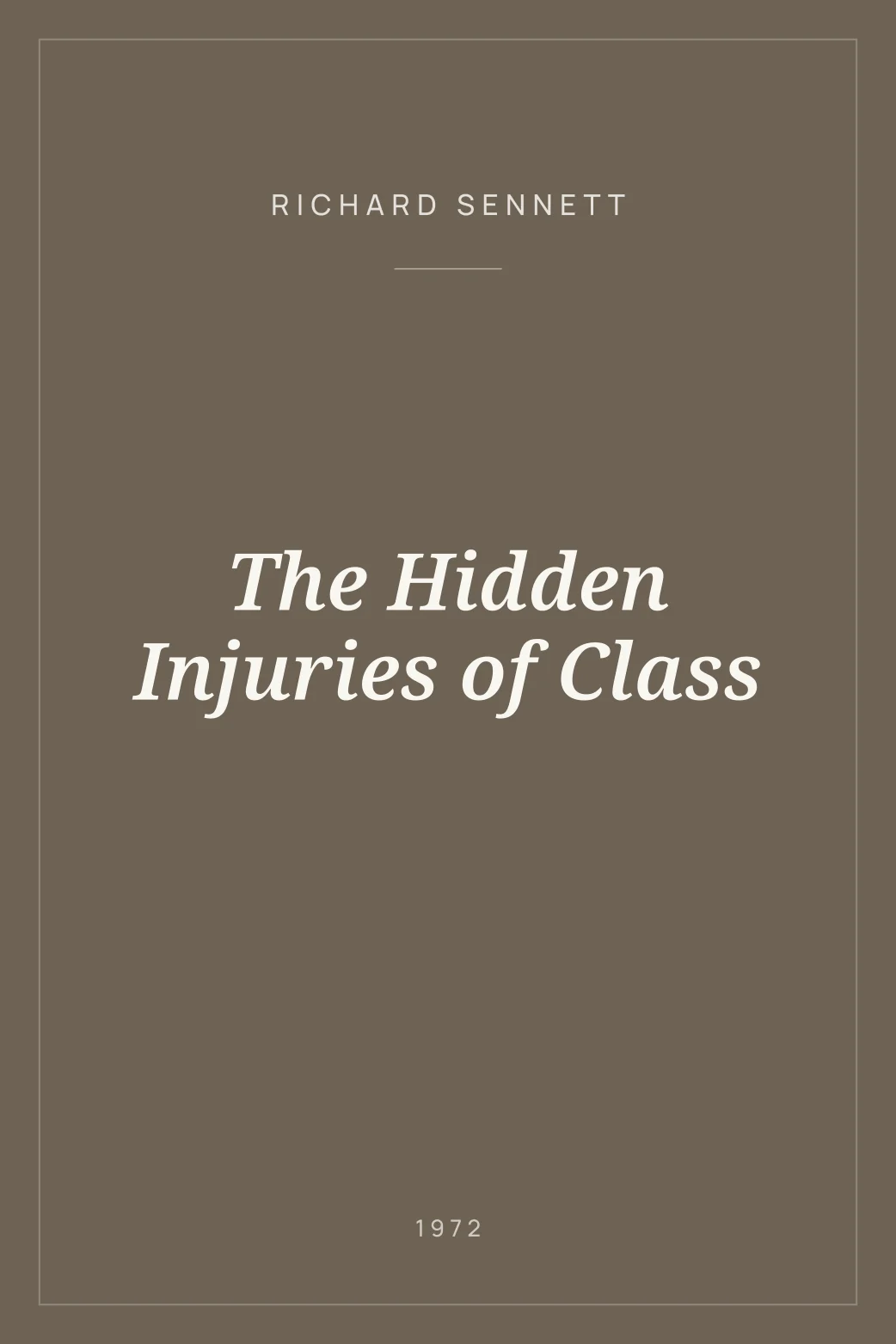 Portada de The Hidden Injuries of Class