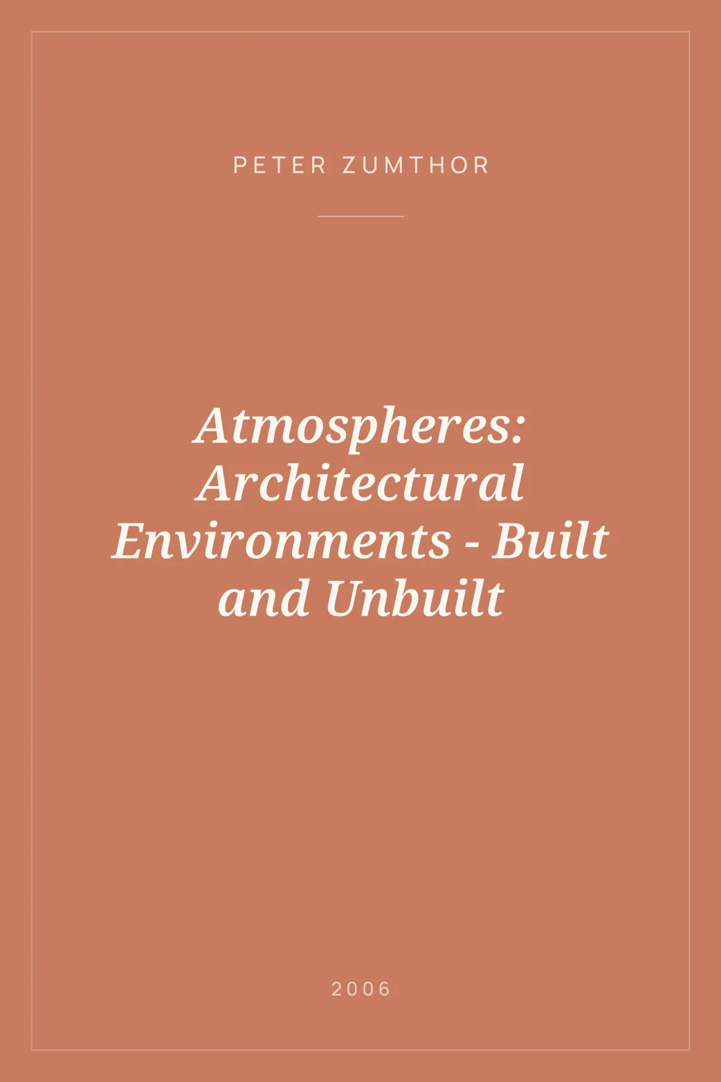 Portada de Atmospheres: Architectural Environments - Built and Unbuilt