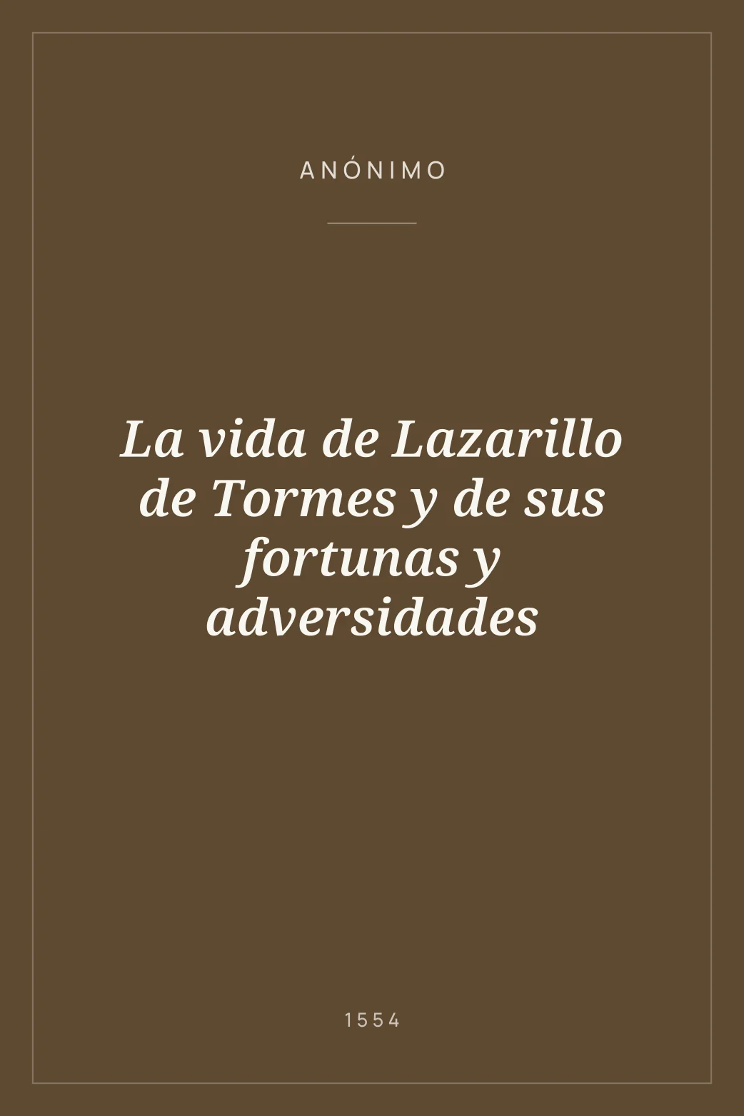 Portada de La vida de Lazarillo de Tormes y de sus fortunas y adversidades
