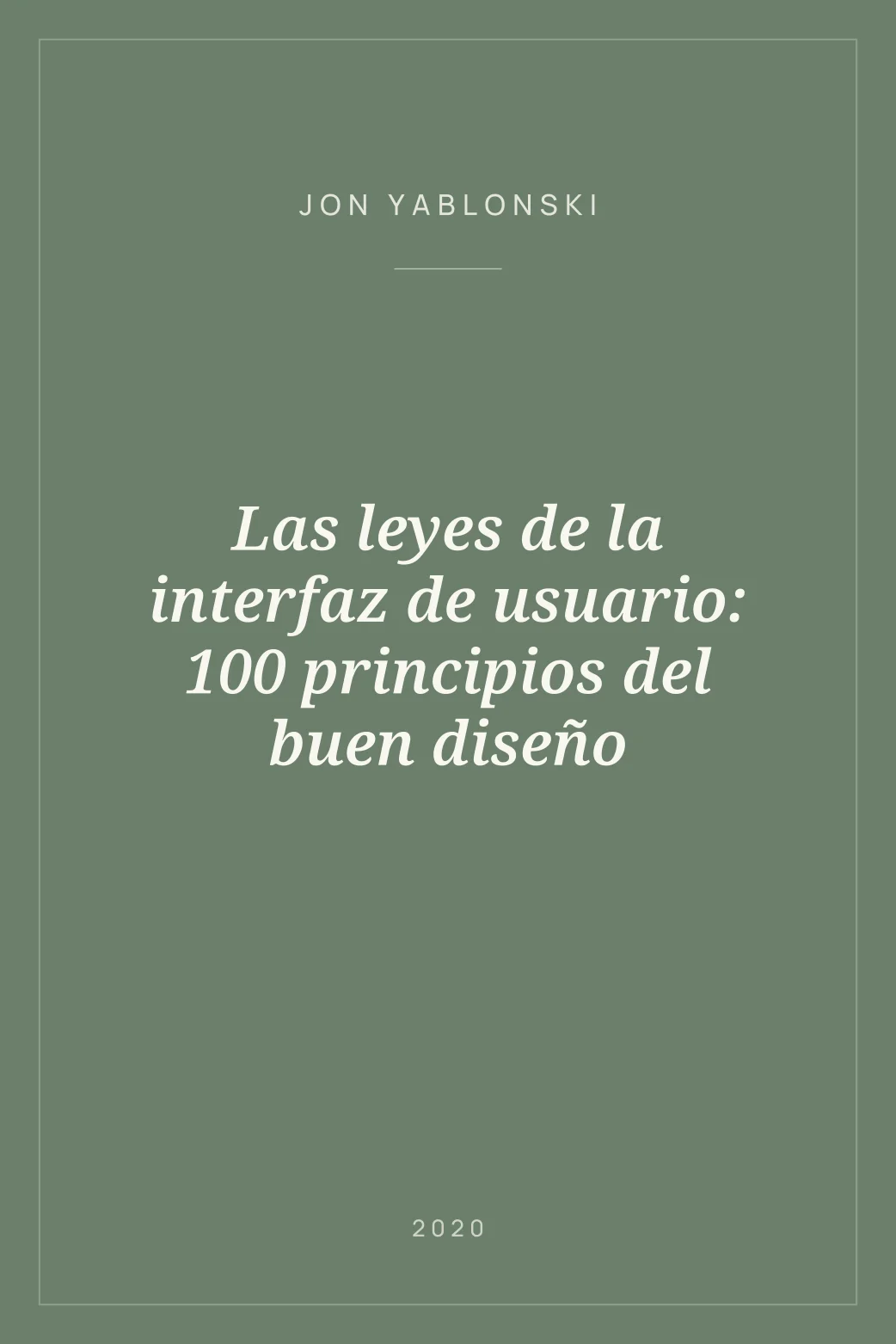 Portada de Las leyes de la interfaz de usuario: 100 principios del buen diseño