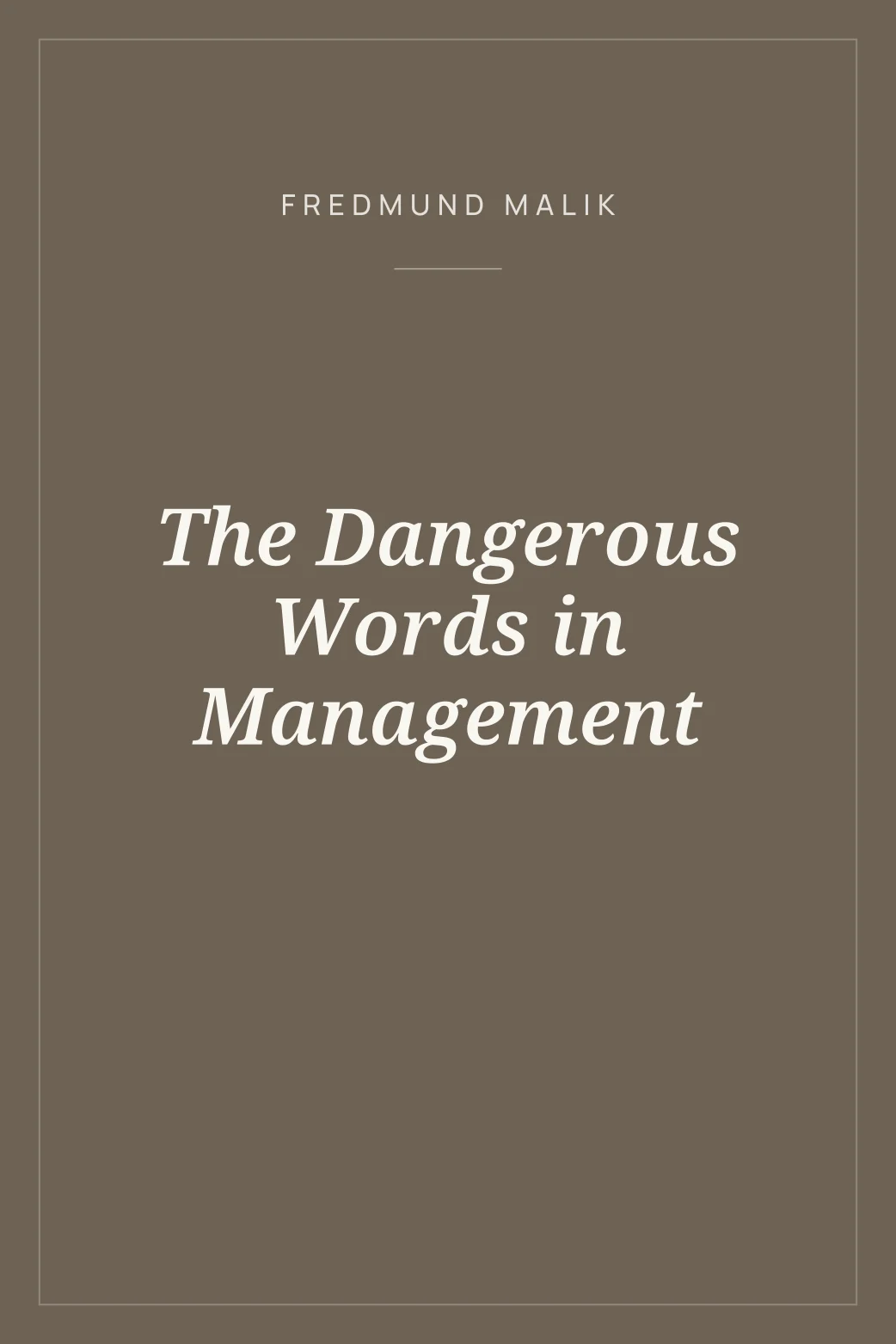 Portada de The Dangerous Words in Management