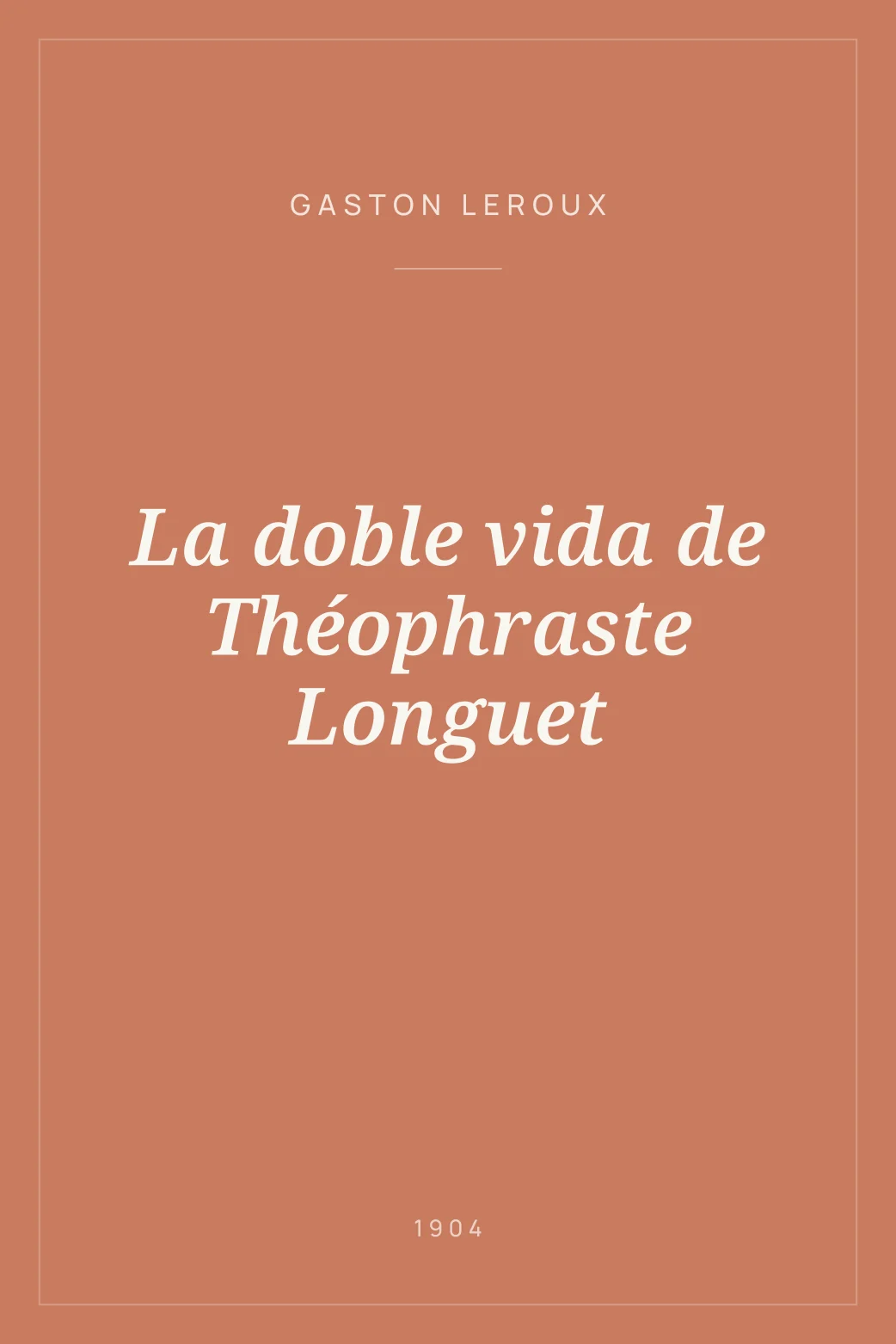 Portada de La doble vida de Théophraste Longuet