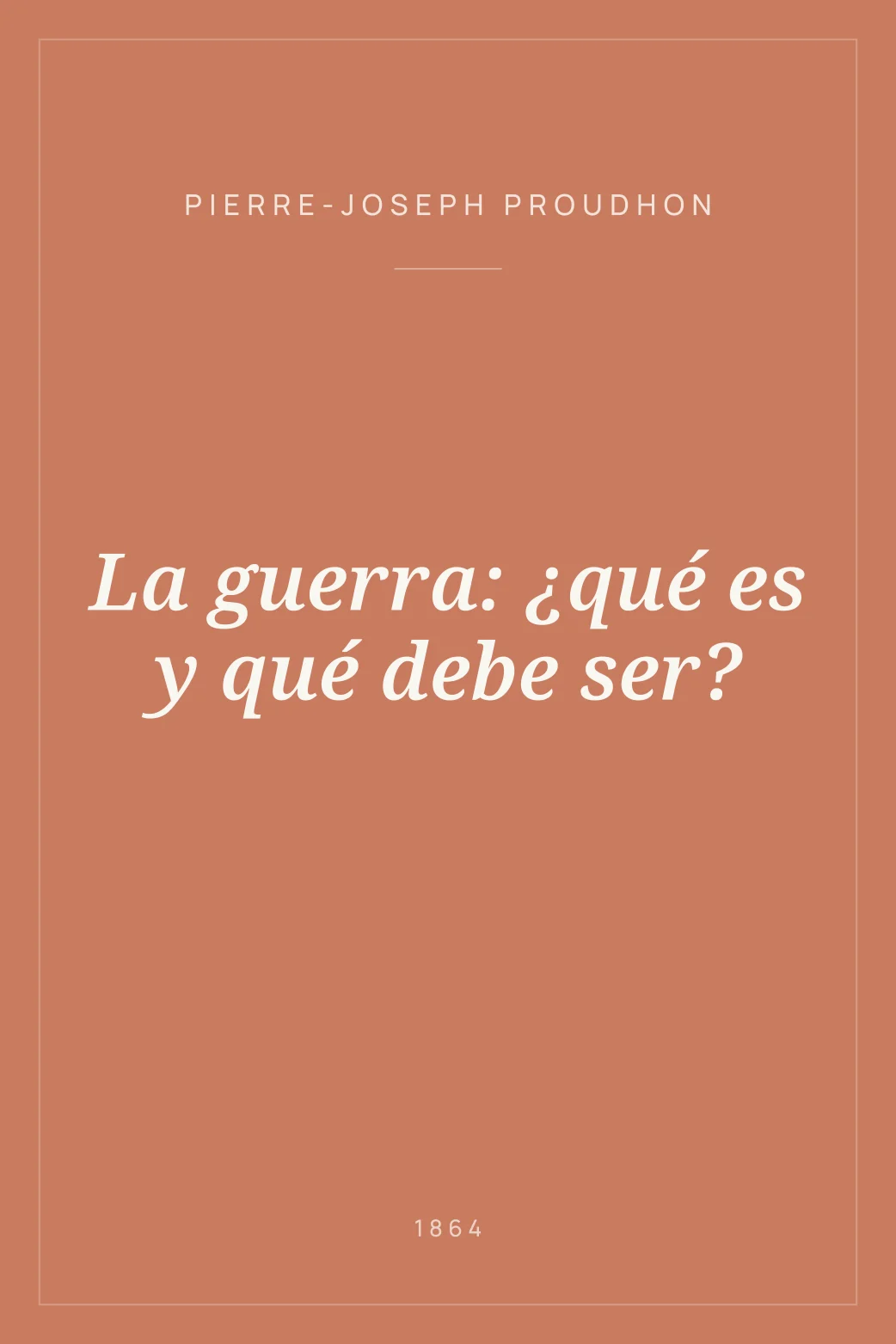 Portada de La guerra: ¿qué es y qué debe ser?