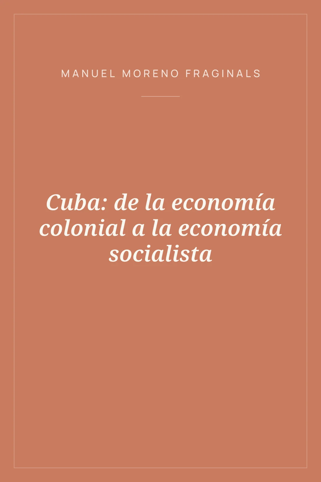 Portada de Cuba: de la economía colonial a la economía socialista