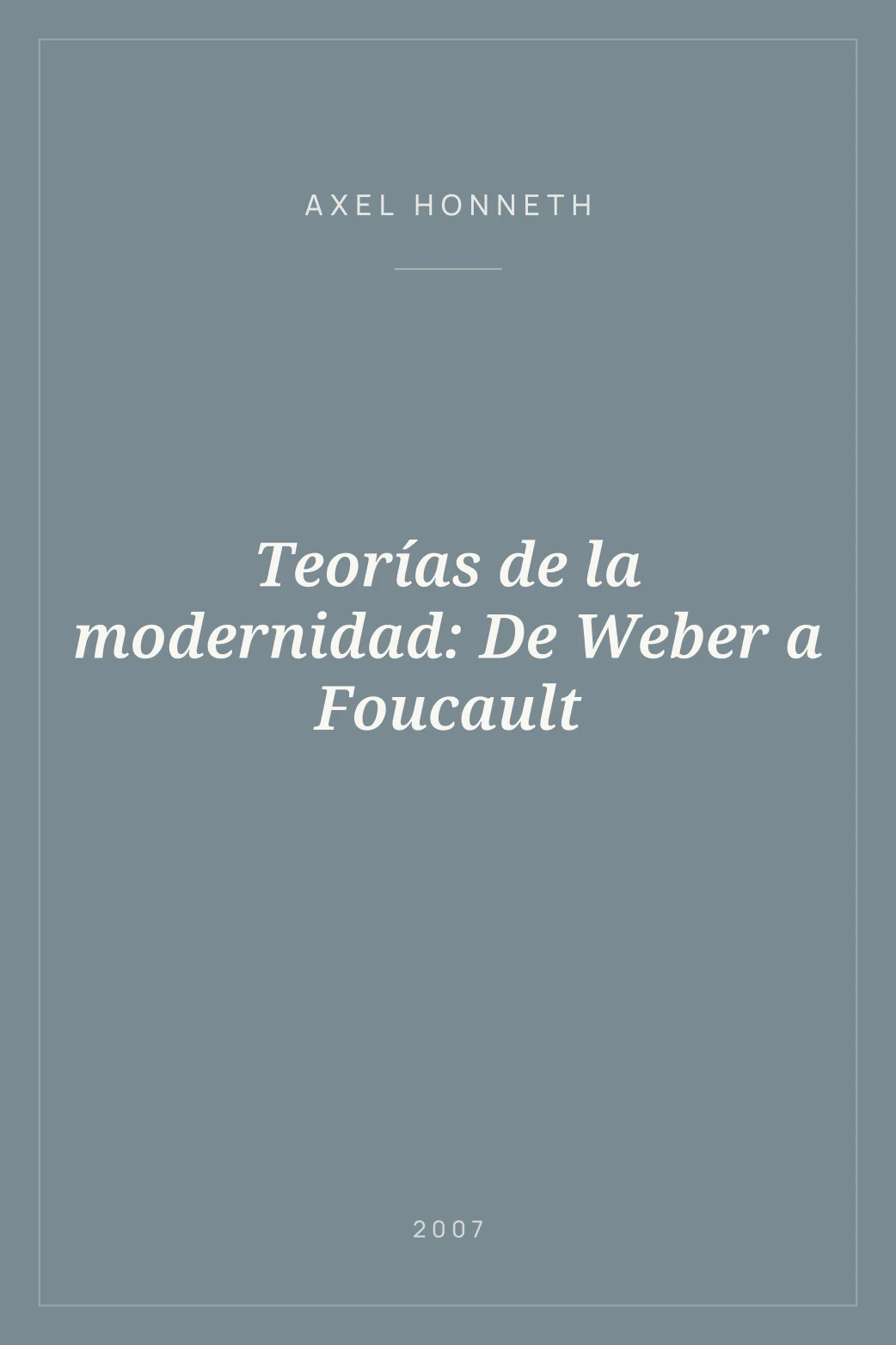 Portada de Teorías de la modernidad: De Weber a Foucault