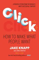 Portada de Click: How to Make What People Want