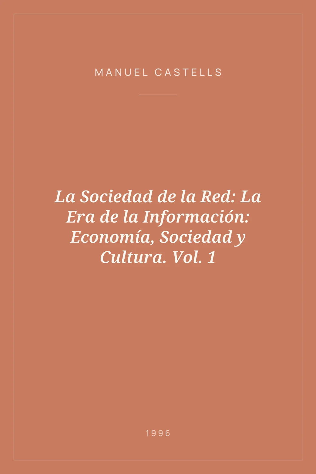 Portada de La Sociedad de la Red: La Era de la Información: Economía, Sociedad y Cultura. Vol. 1
