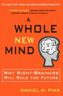 Portada de A Whole New Mind: Why Right-Brainers Will Rule the Future
