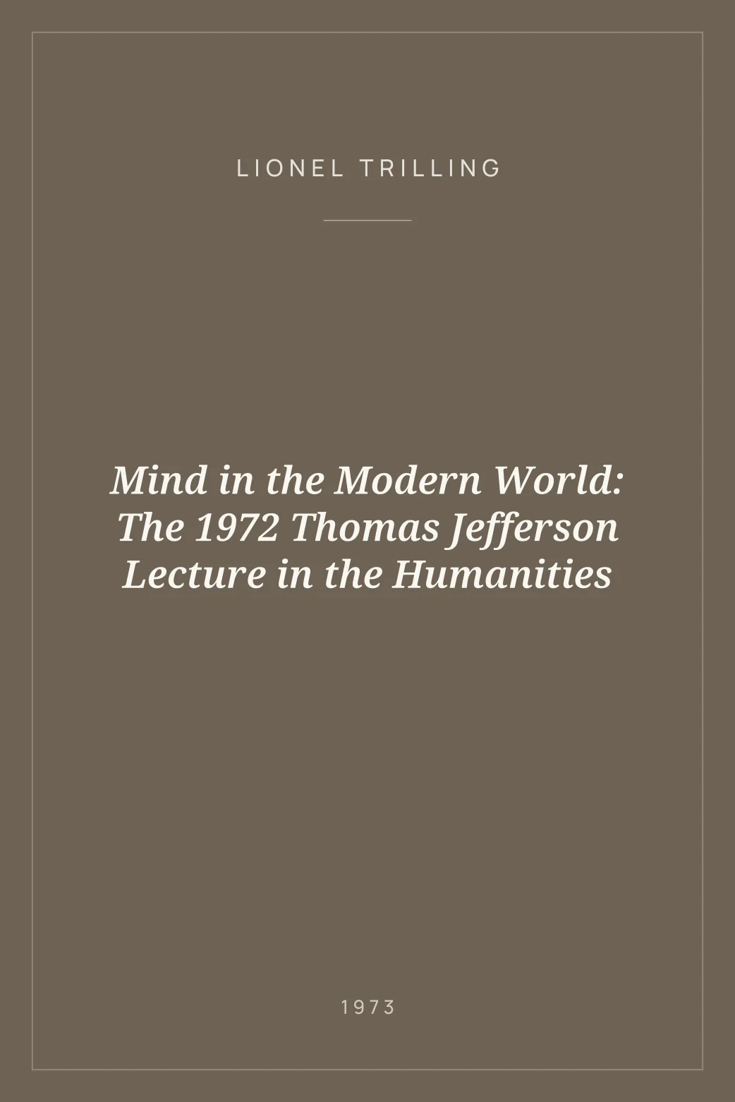 Portada de Mind in the Modern World: The 1972 Thomas Jefferson Lecture in the Humanities