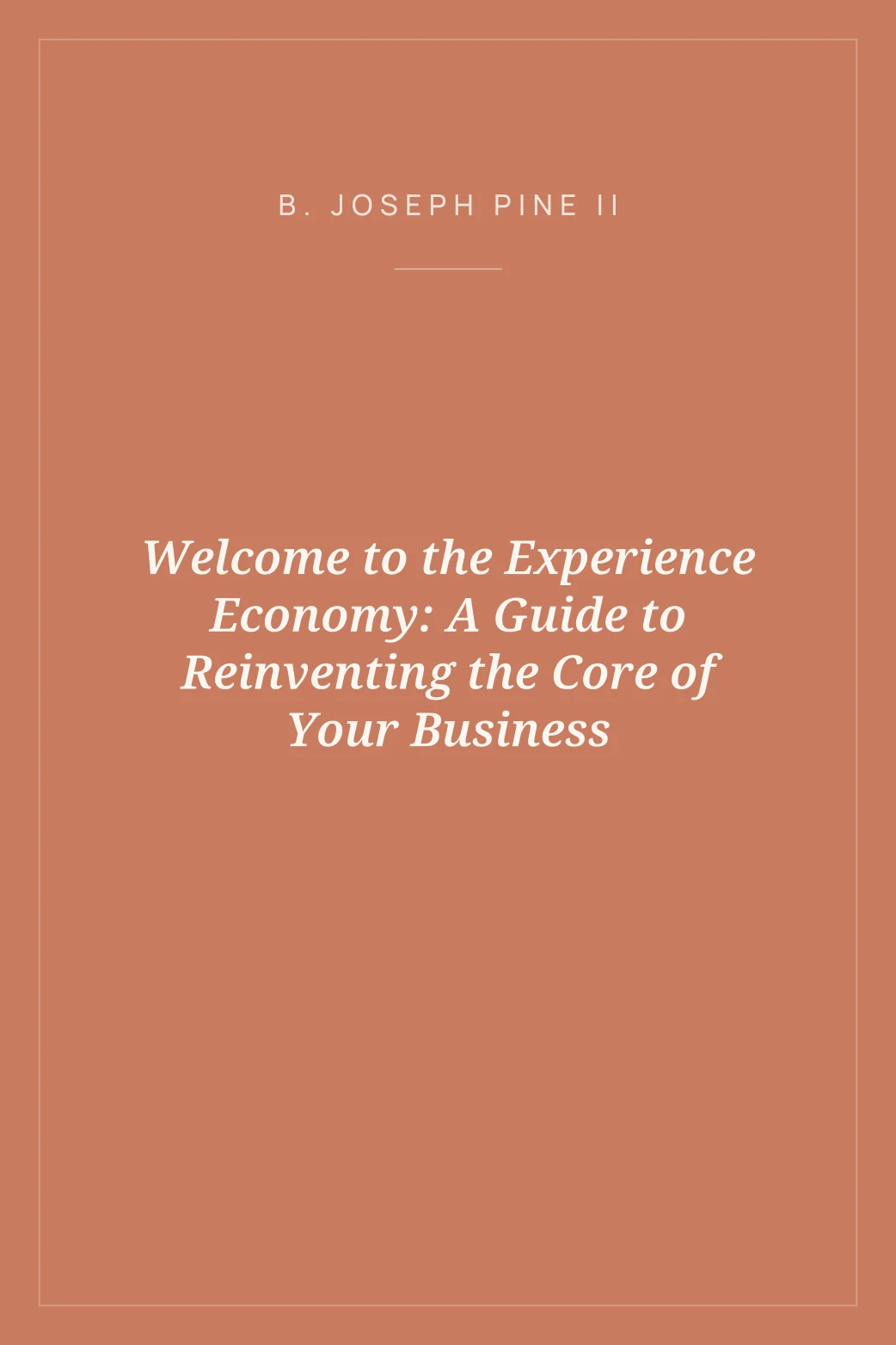 Portada de Welcome to the Experience Economy: A Guide to Reinventing the Core of Your Business