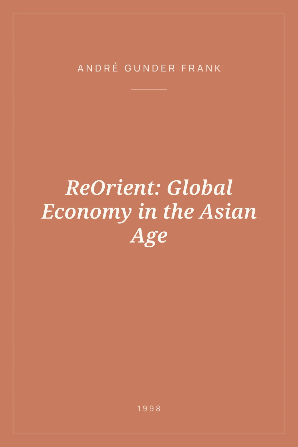 Portada de ReOrient: Global Economy in the Asian Age