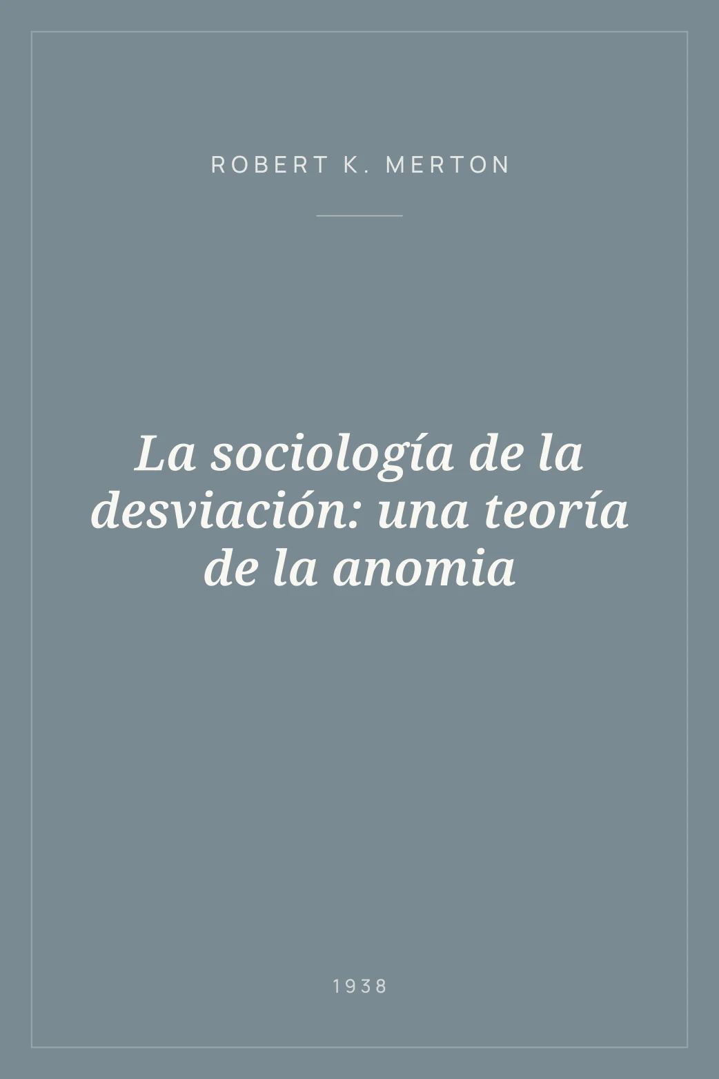 Portada de La sociología de la desviación: una teoría de la anomia