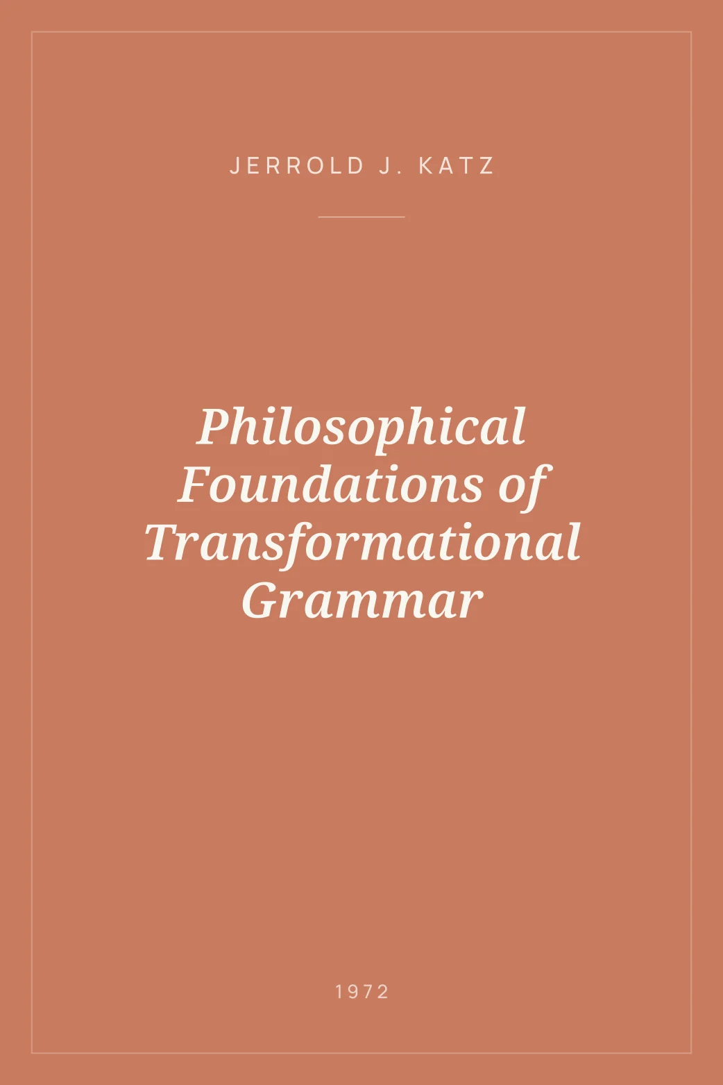 Portada de Philosophical Foundations of Transformational Grammar