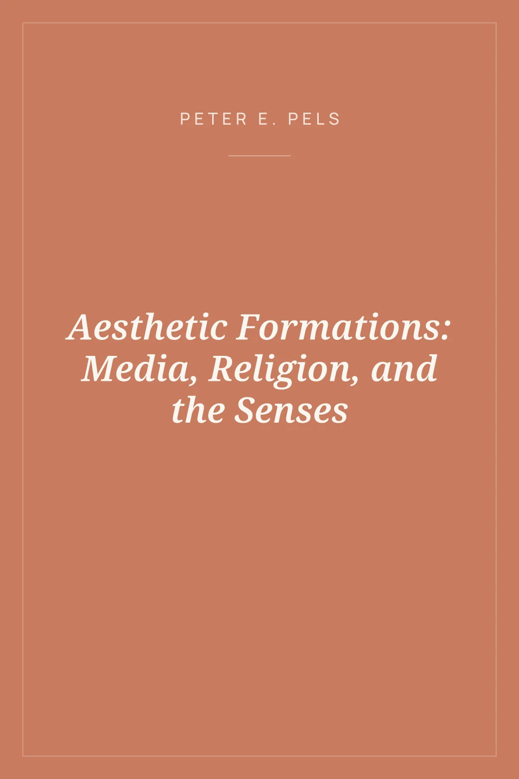 Portada de Aesthetic Formations: Media, Religion, and the Senses