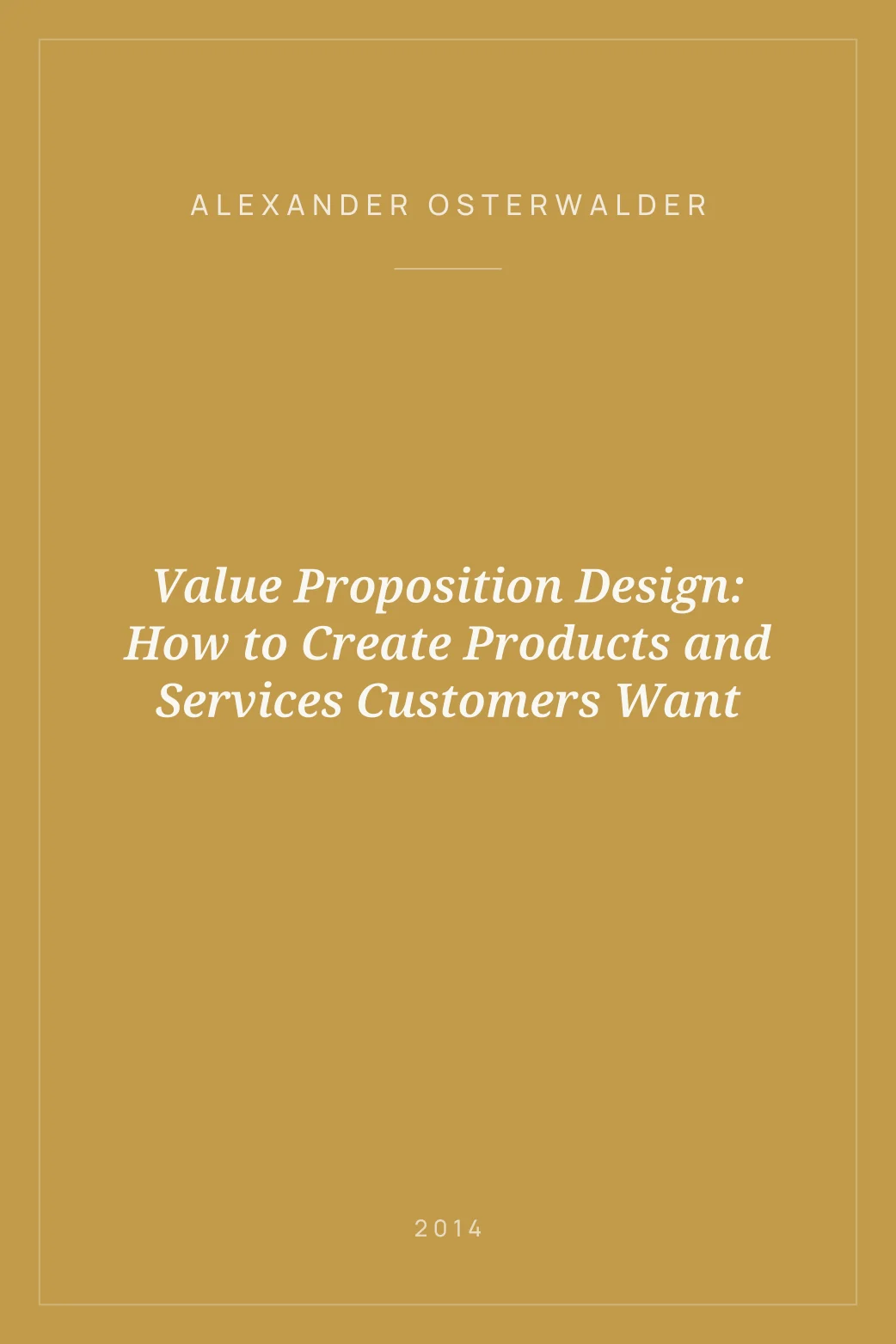 Portada de Value Proposition Design: How to Create Products and Services Customers Want
