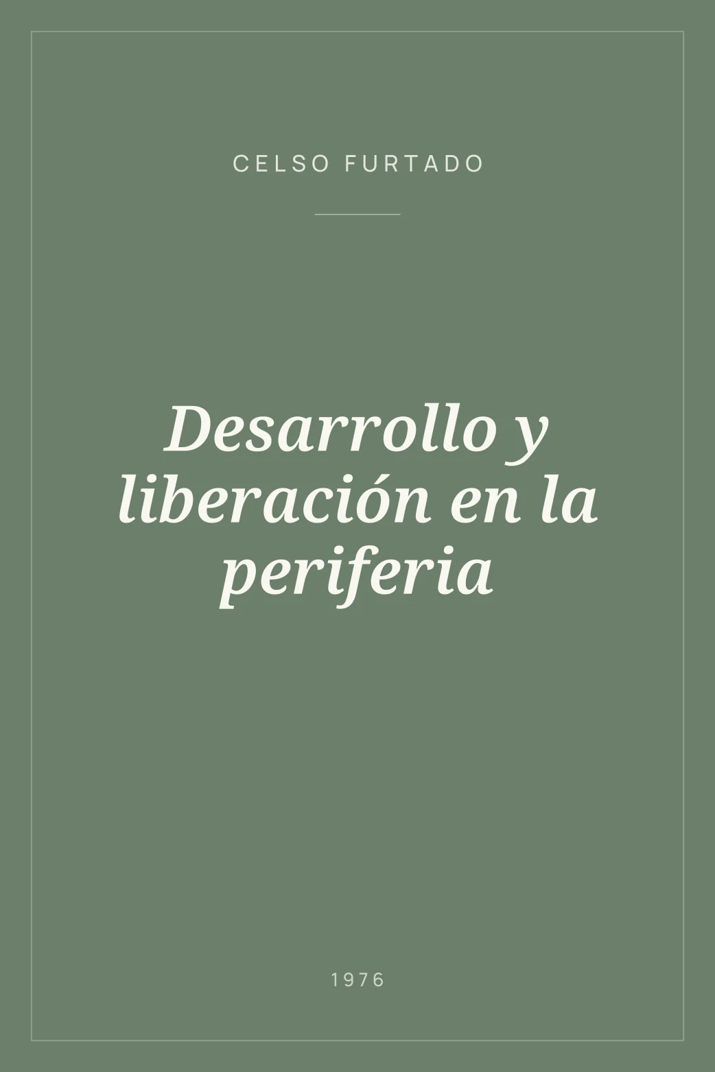 Portada de Desarrollo y liberación en la periferia