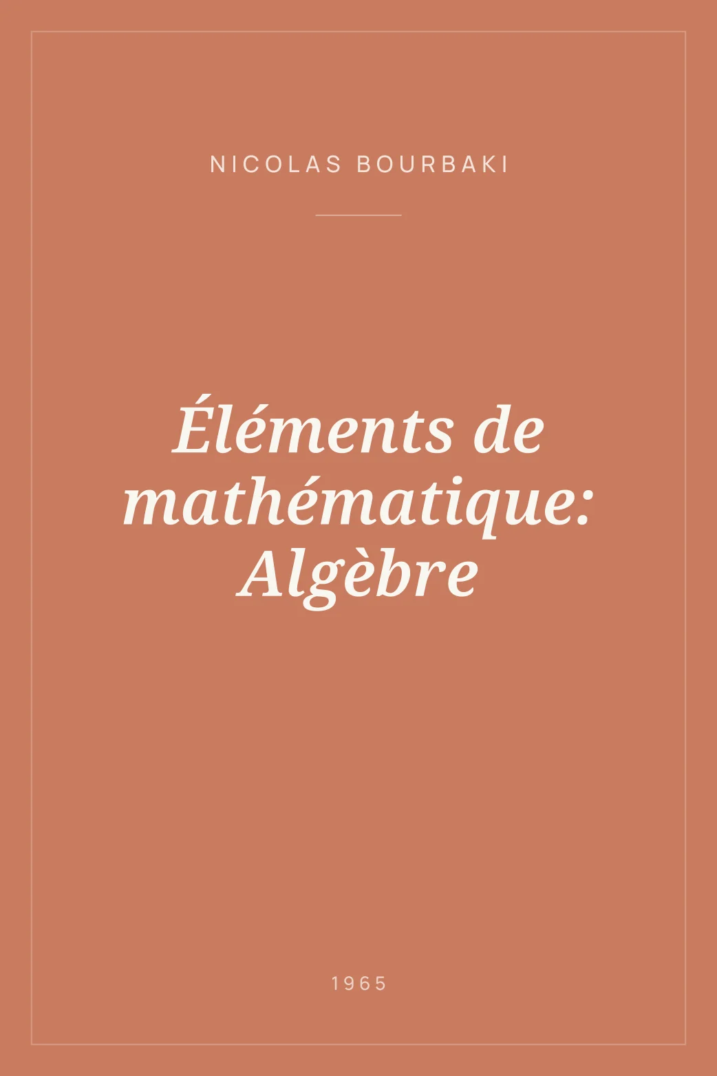 Portada de Éléments de mathématique: Algèbre