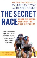 Portada de The Secret Race: Inside the Hidden World of the Tour de France: Doping, Cover-ups, and Winning at All Costs