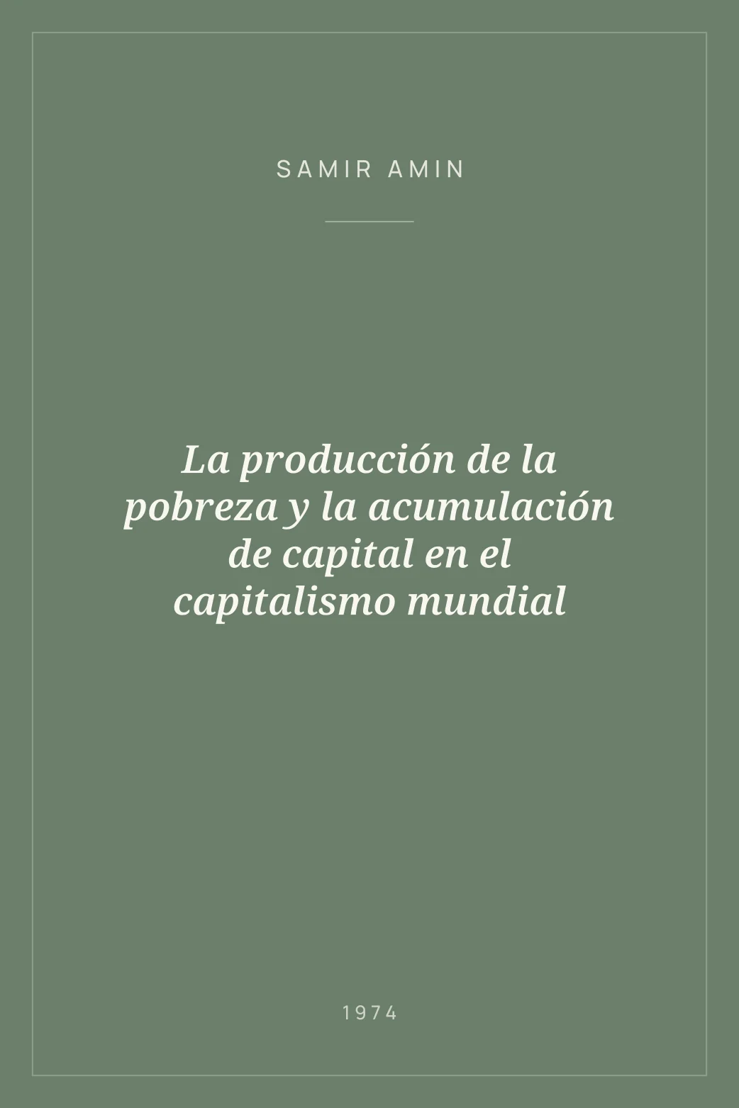 Portada de La producción de la pobreza y la acumulación de capital en el capitalismo mundial