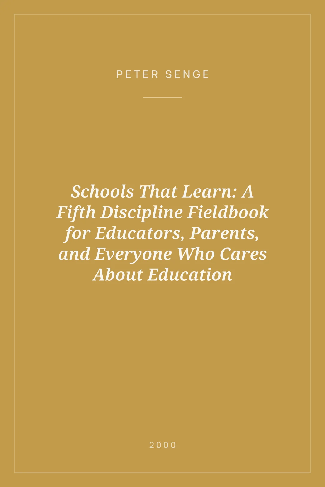 Portada de Schools That Learn: A Fifth Discipline Fieldbook for Educators, Parents, and Everyone Who Cares About Education