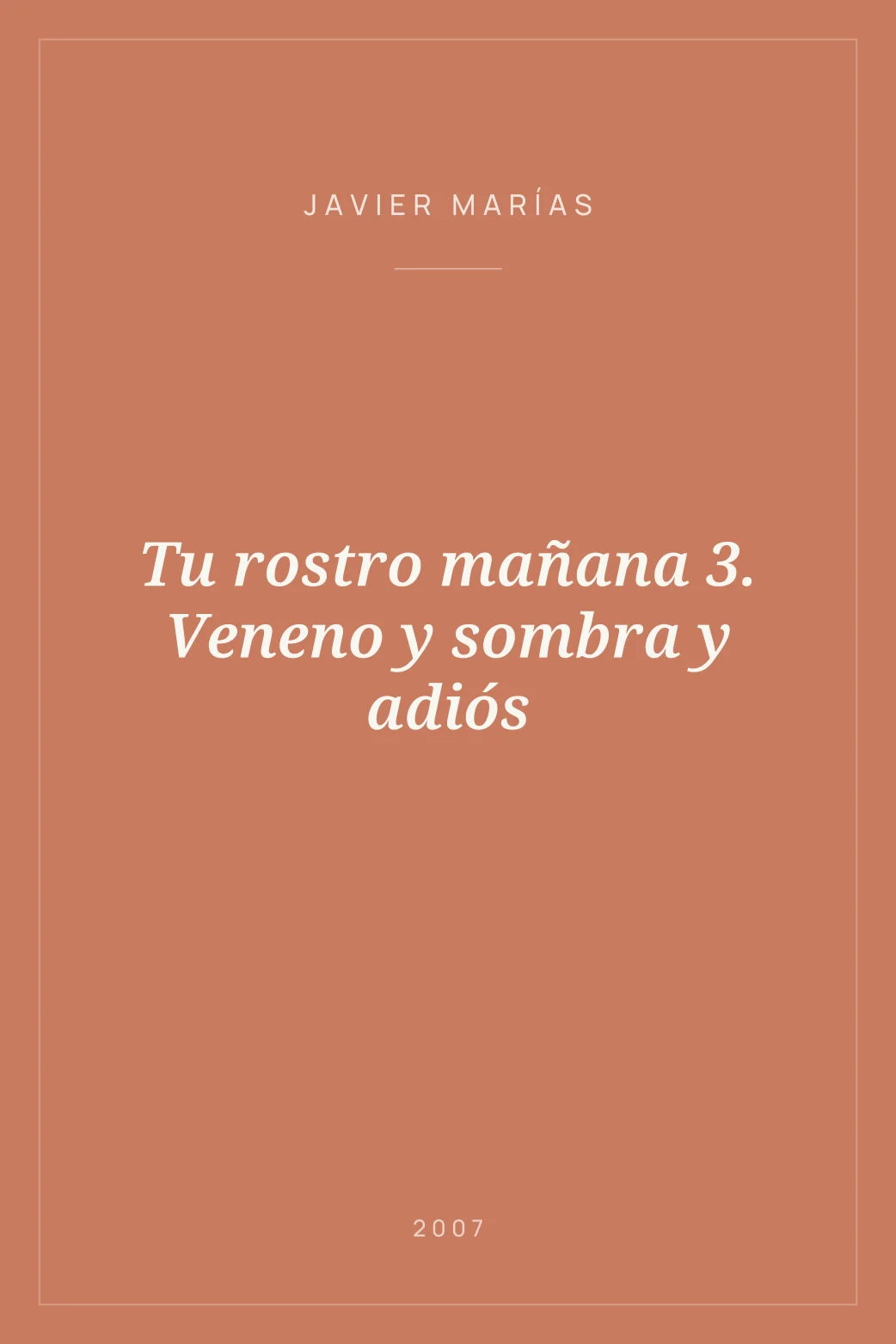 Portada de Tu rostro mañana 3. Veneno y sombra y adiós