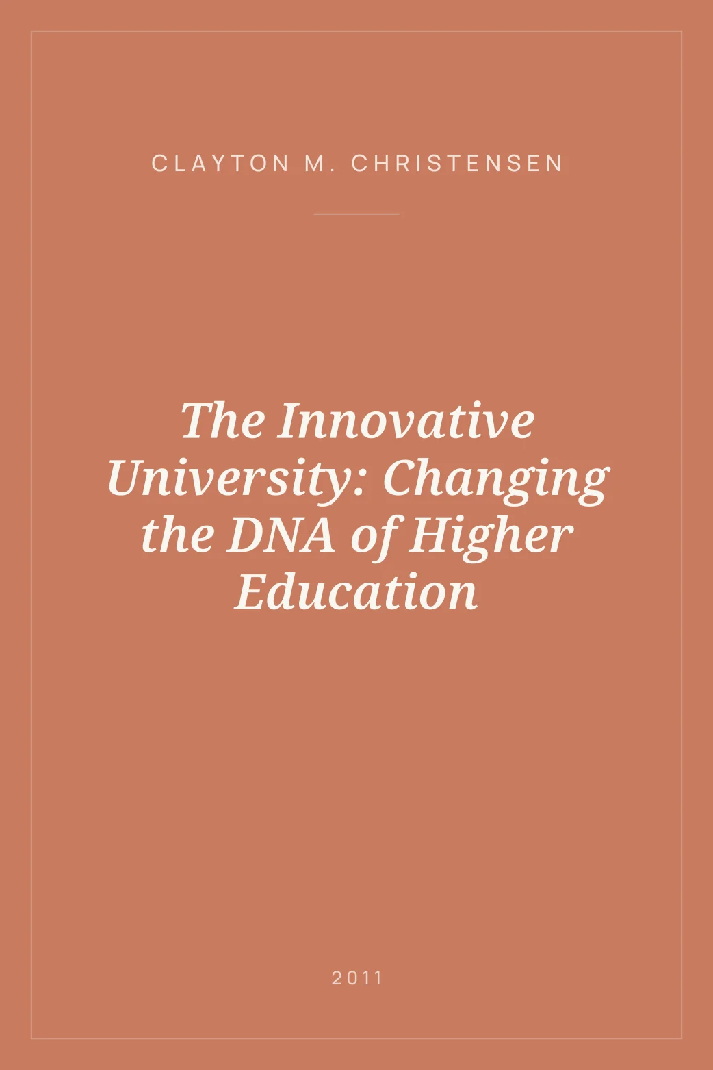 Portada de The Innovative University: Changing the DNA of Higher Education