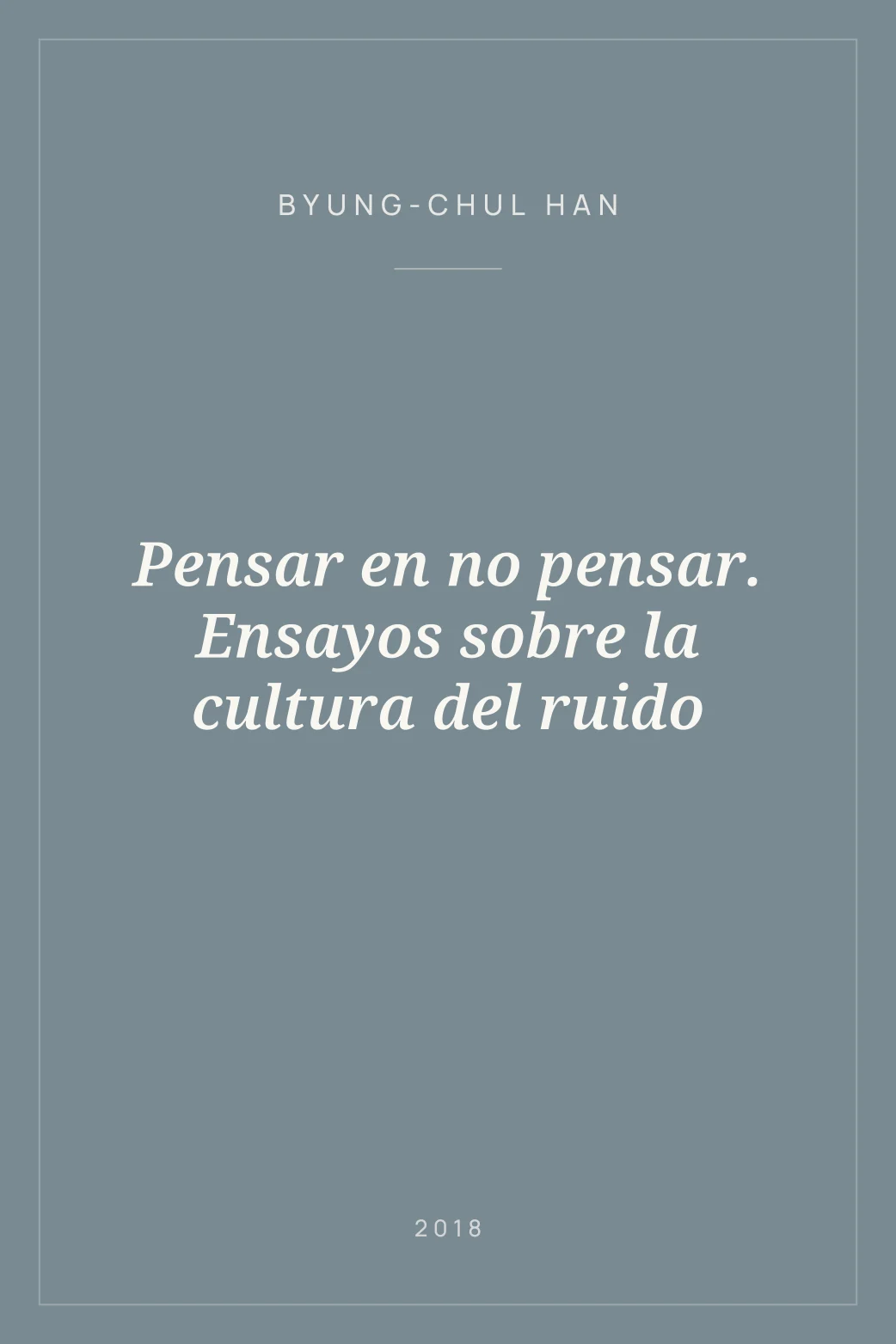 Portada de Pensar en no pensar. Ensayos sobre la cultura del ruido