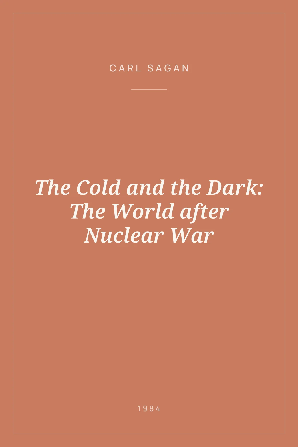 Portada de The Cold and the Dark: The World after Nuclear War