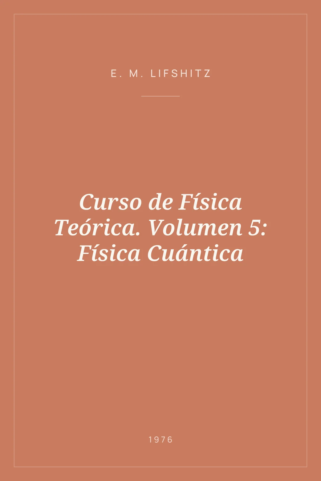 Portada de Curso de Física Teórica. Volumen 5: Física Cuántica