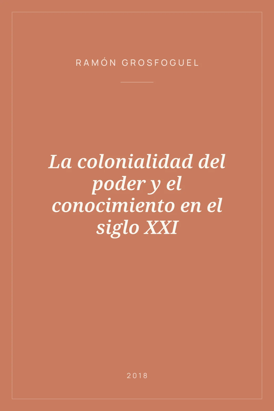 Portada de La colonialidad del poder y el conocimiento en el siglo XXI