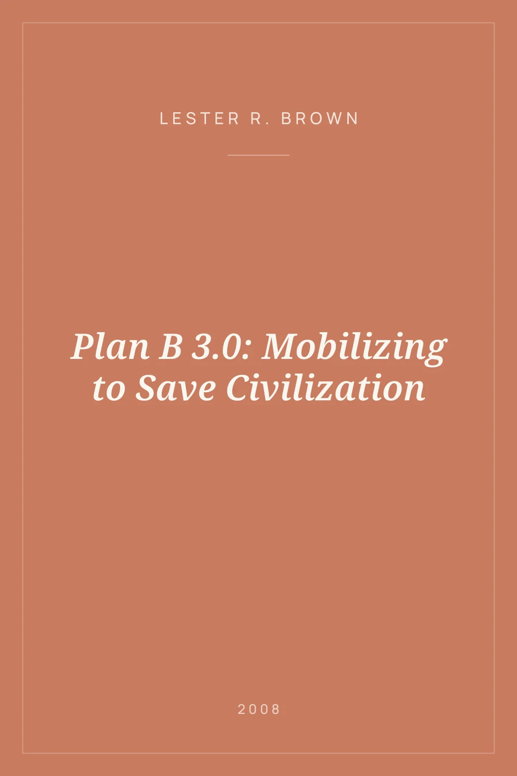 Portada de Plan B 3.0: Mobilizing to Save Civilization
