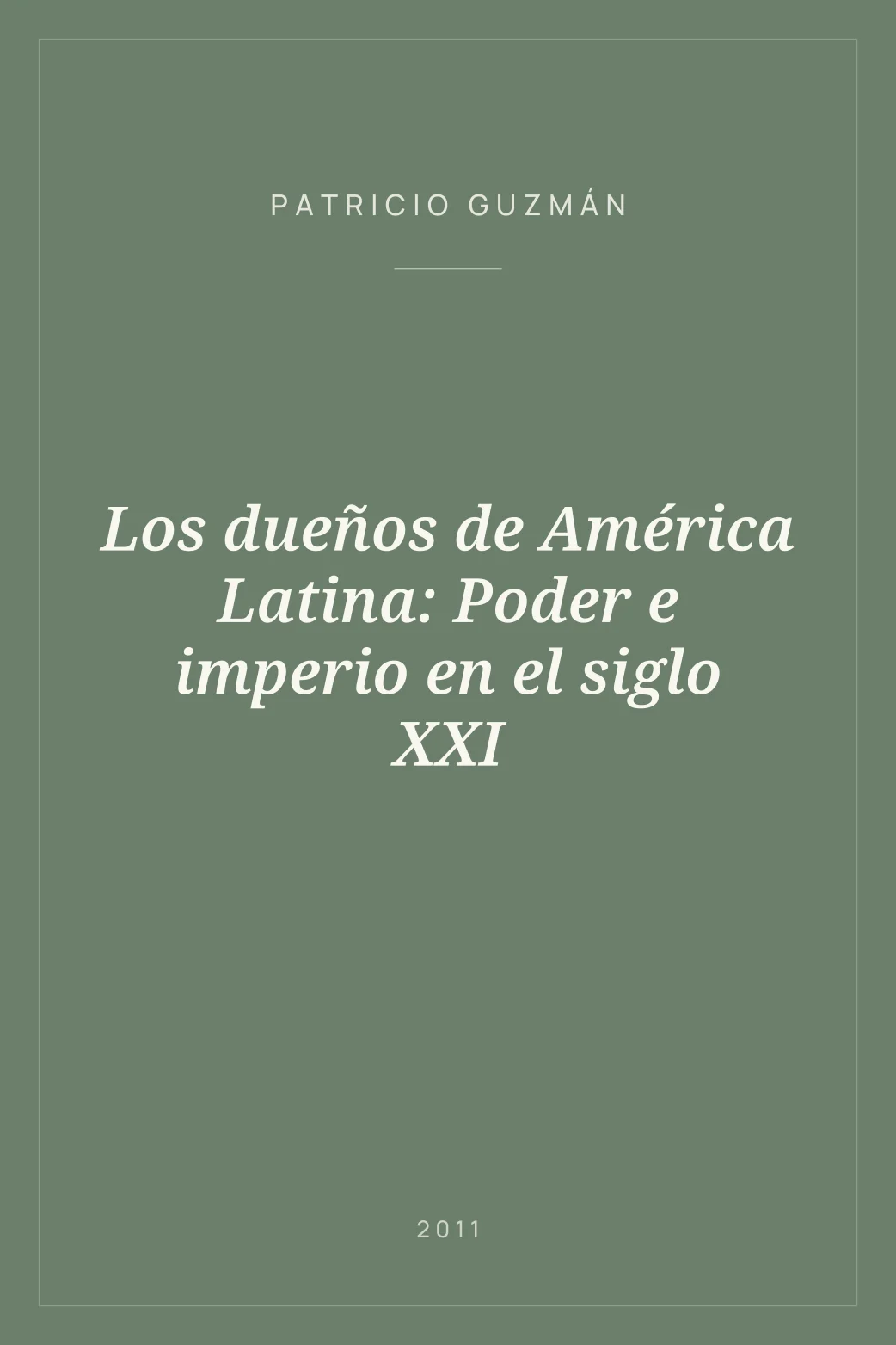 Portada de Los dueños de América Latina: Poder e imperio en el siglo XXI
