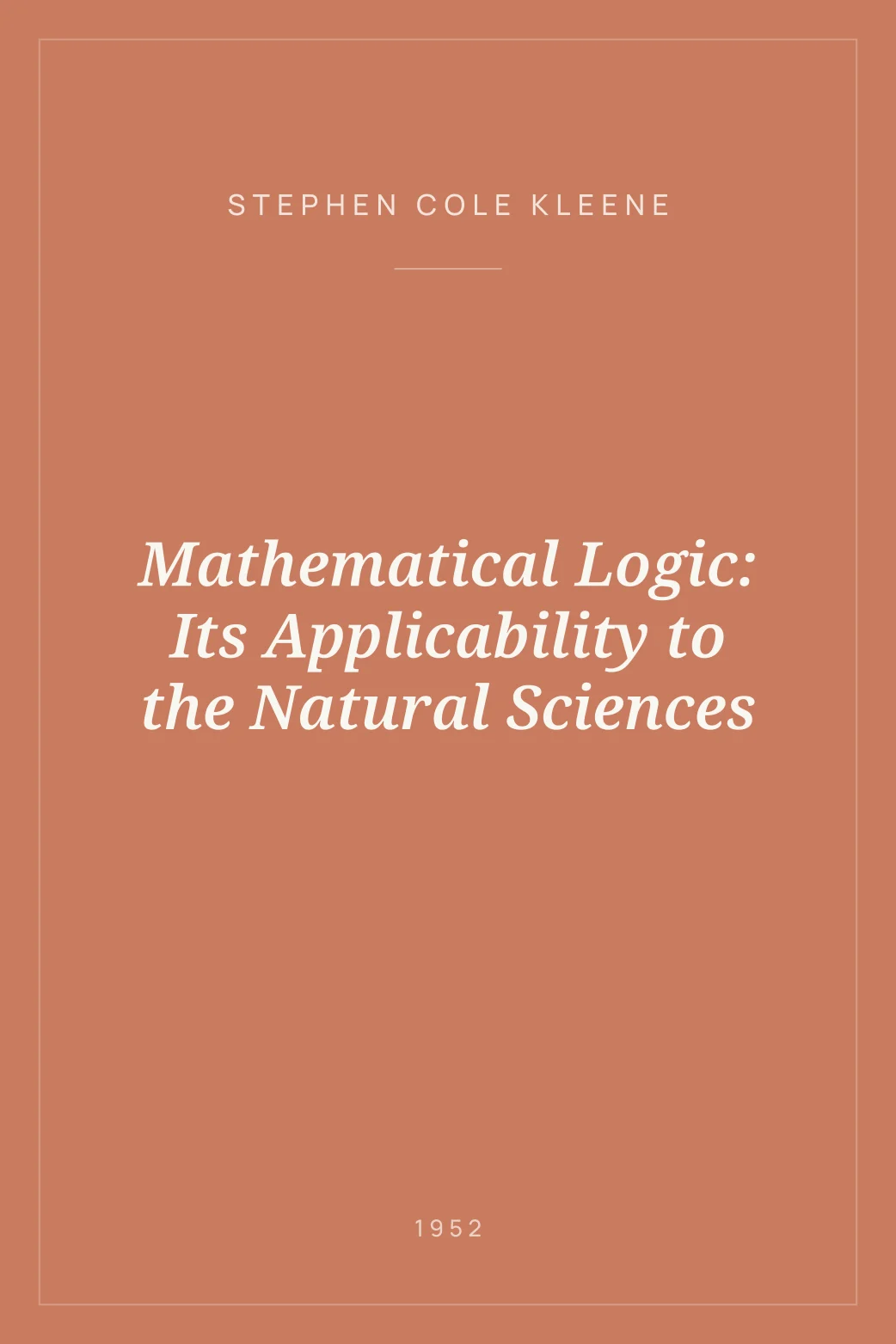 Portada de Mathematical Logic: Its Applicability to the Natural Sciences