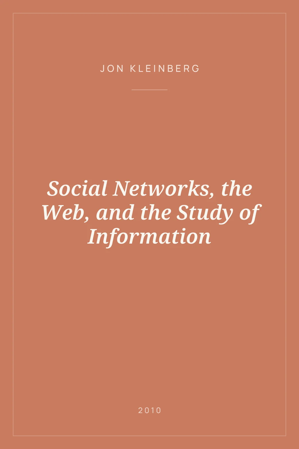 Portada de Social Networks, the Web, and the Study of Information