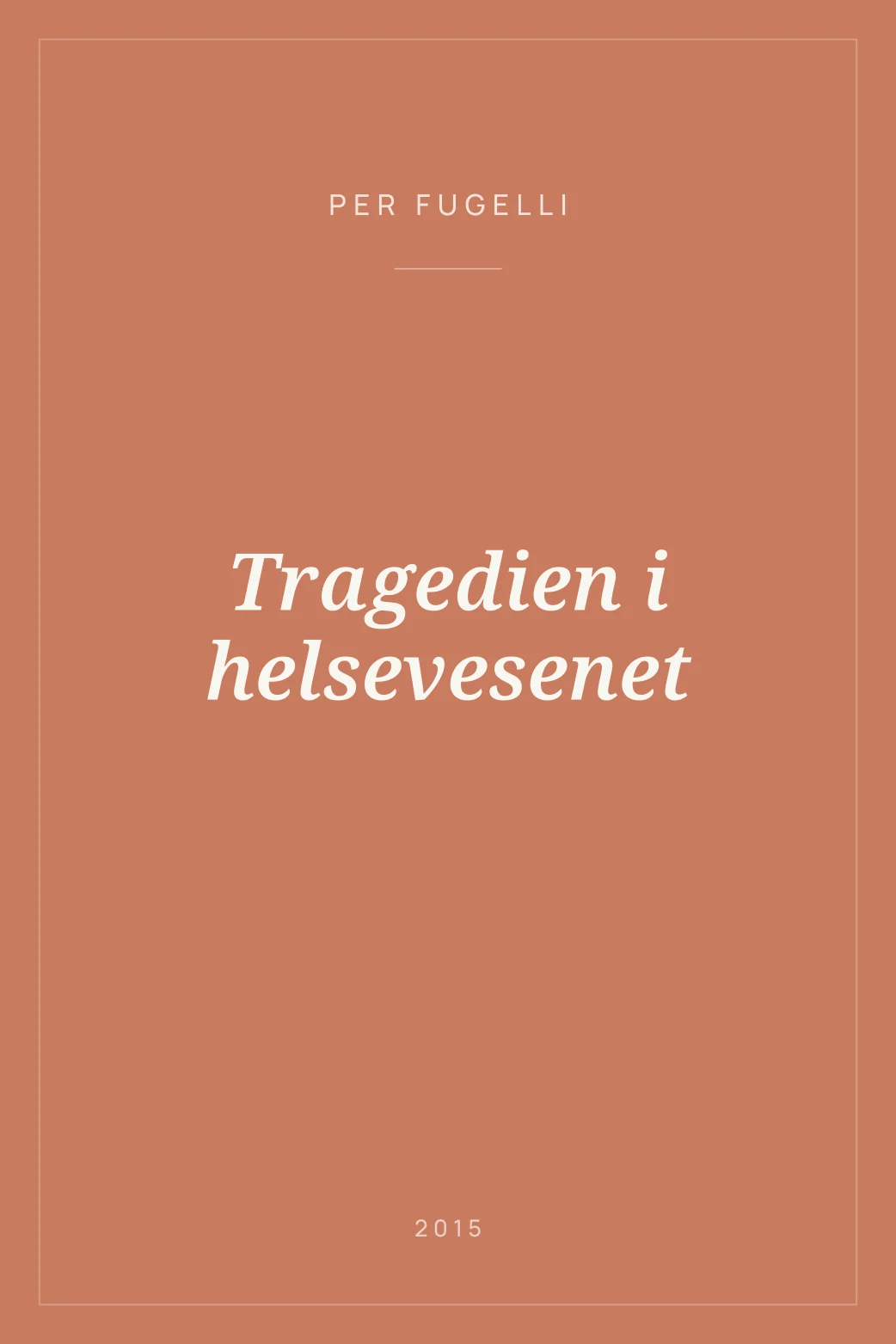 Portada de Tragedien i helsevesenet