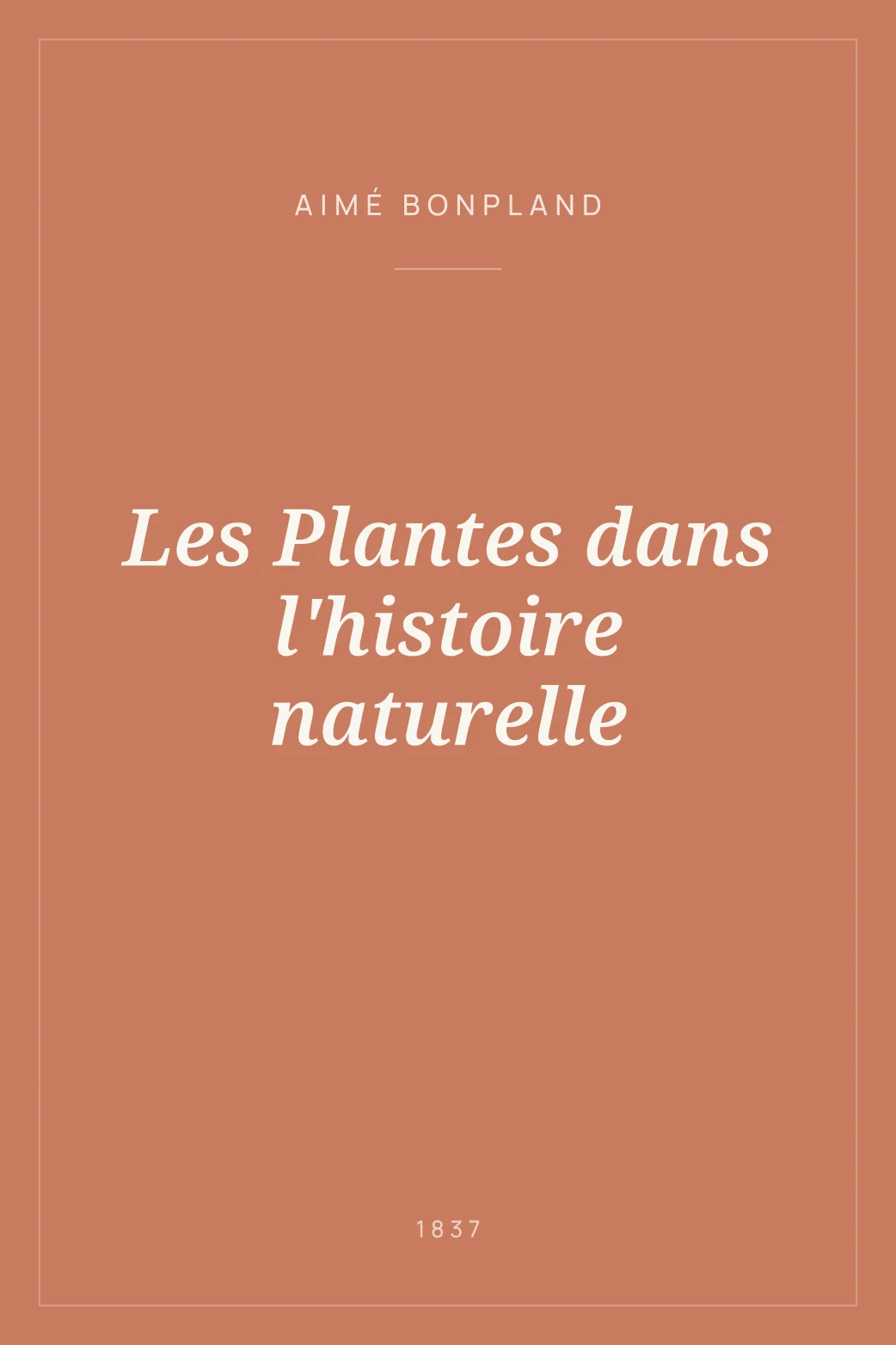 Portada de Les Plantes dans l'histoire naturelle